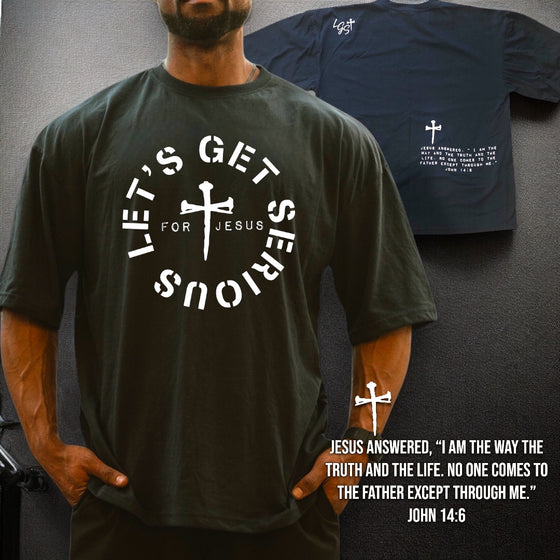 Serious For Jesus John 14:6 Oversized Tee